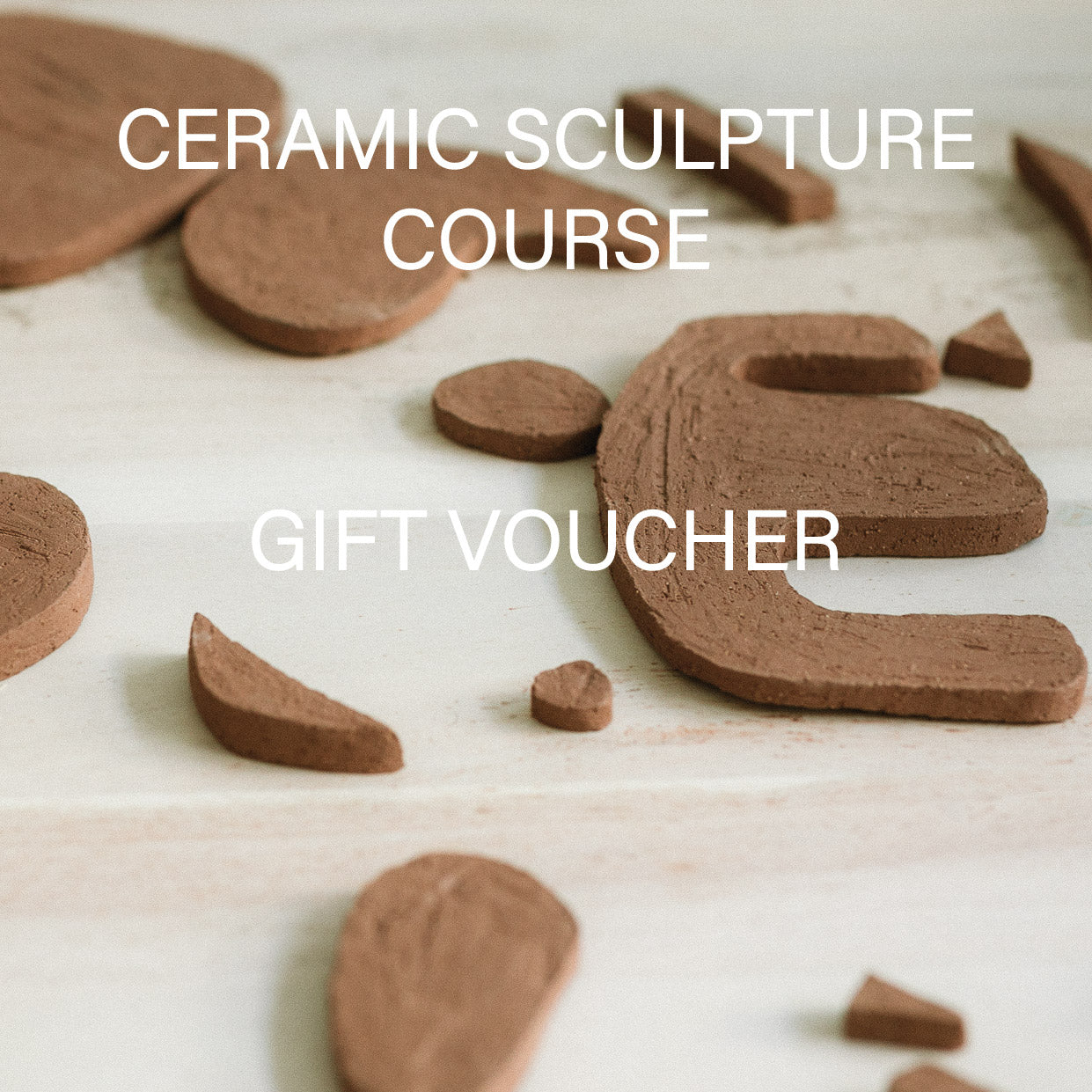 Gift Voucher - Ceramic Sculpture Course